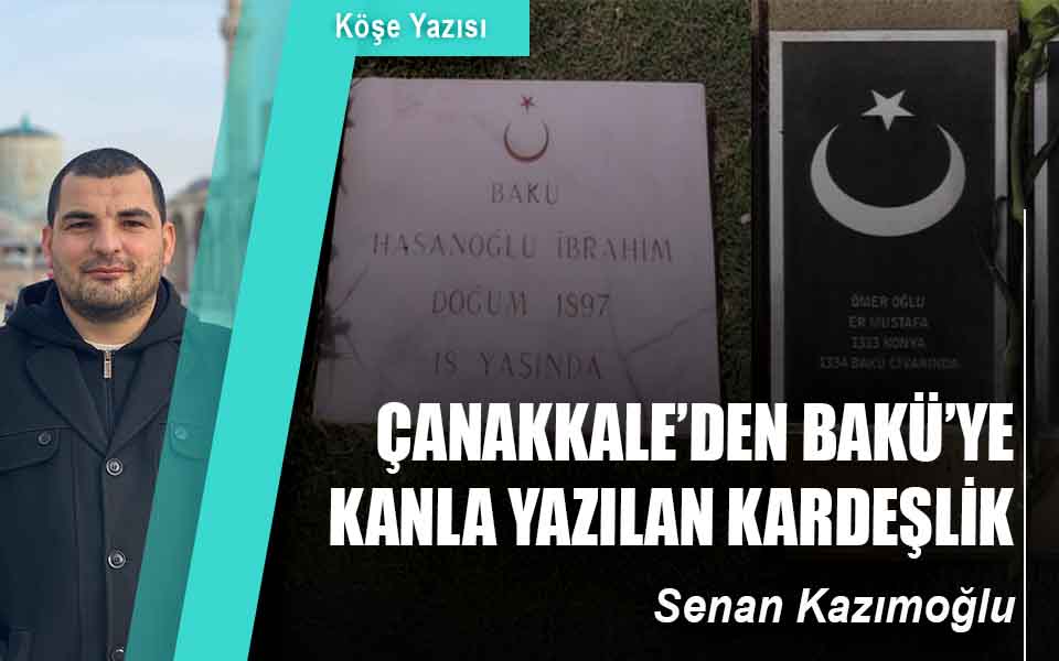 927344ÇANAKKALE’DEN BAKÜ’YE KANLA YAZILAN KARDEŞLİK düşük kalite.jpg
